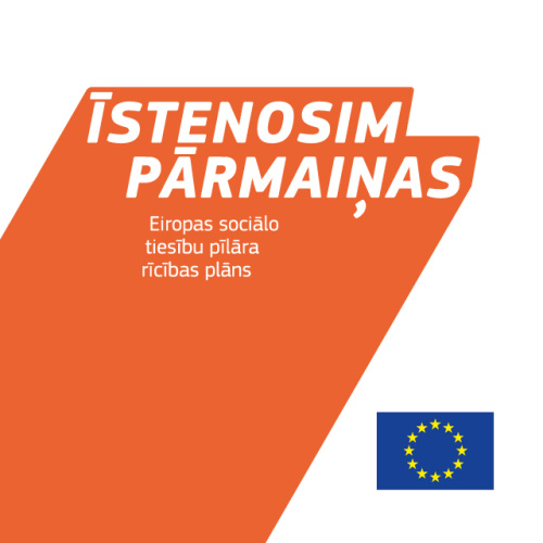 Attēls ar uzrakstu "ĪSTENOSIM PĀRMAIŅAS", kas ir attēlots lieliem, baltiem burtiem uz oranža, slīpi veidota fona. Zem galvenā saukļa redzams mazāks teksts: "Eiropas sociālo tiesību pīlāra rīcības plāns". Apak&scaron;ējā labajā stūrī attēlota Eiropas Savienības karoga ikona &ndash; zils fons ar dzeltenu zvaigžņu apli. Dizains simbolizē apņem&scaron;anos ieviest sociālas pārmaiņas Eiropas līmenī.