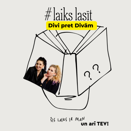 Attēls ar cilvēku, kuram acu vietā atvērta grāmata. Vienā grāmatas vākā ir improvizācijas teātra DIVAS aktrises un otrā vāka pusē divas jautājuma zīmes. Attēla aug&scaron;ējā malā ir uzraksts laiks lasīt. Divi pret Divām, savukārt attēla lejā ir uzraksts &scaron;is laiks ir man un arī Tev.